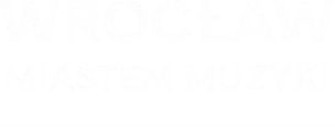 Wrocław Miastem Muzyki