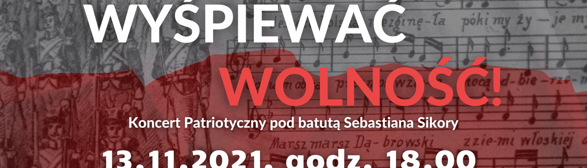 Koncert “Wyśpiewać Wolność!”