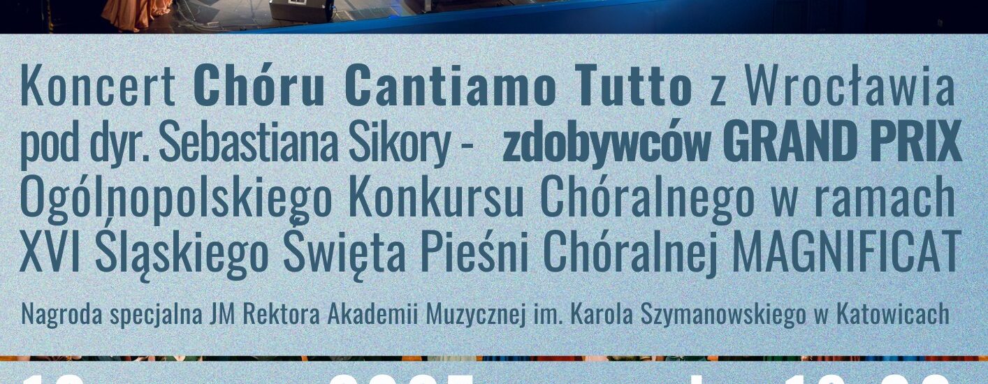 Zaproszenie na koncert Chóru Cantiamo Tutto w Katowicach