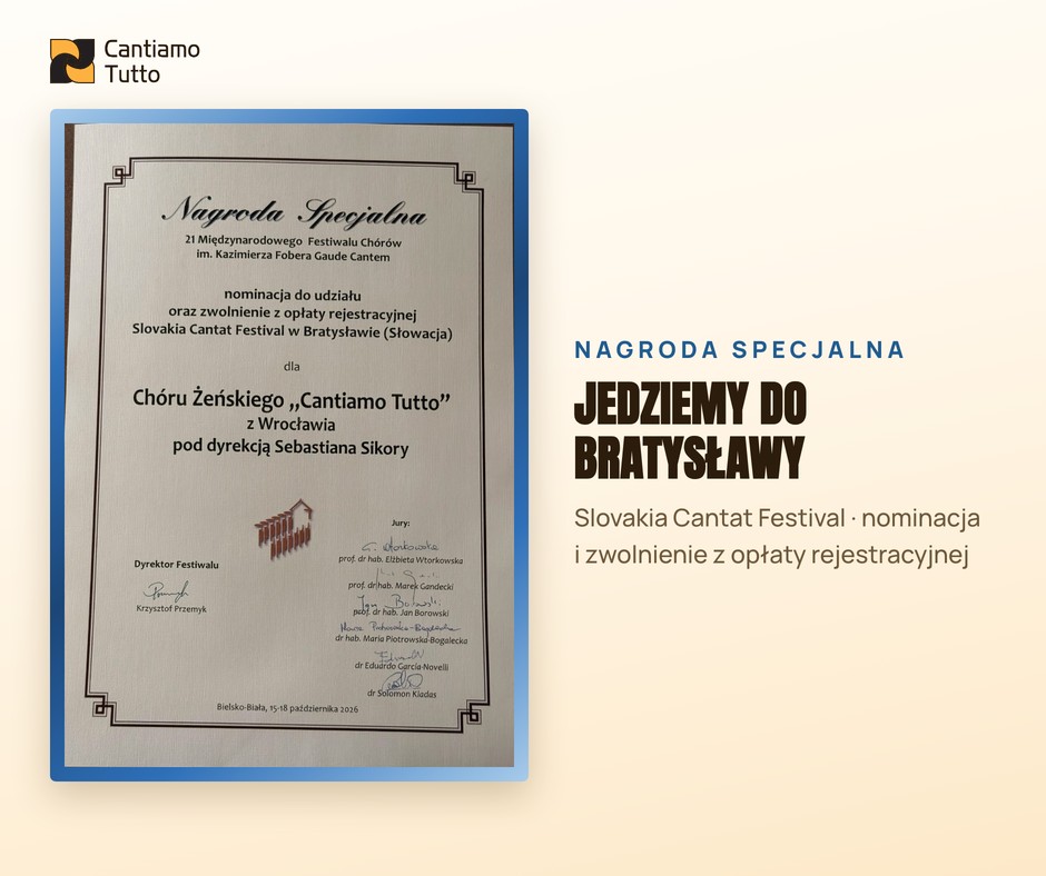 Nagroda specjalna dla Chóru Żeńskiego Cantiamo Tutto: nominacja do Slovakia Cantat Festival w Bratysławie